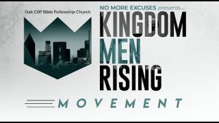 Kingdom Men: No More Excuses